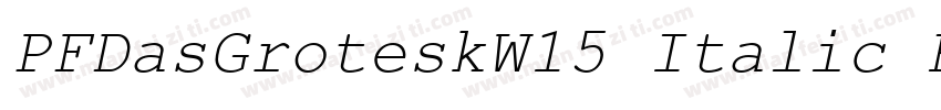 PFDasGroteskW15 Italic Regular字体转换